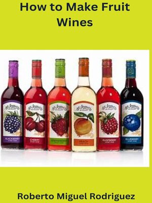 cover image of How to Make Fruit Wine